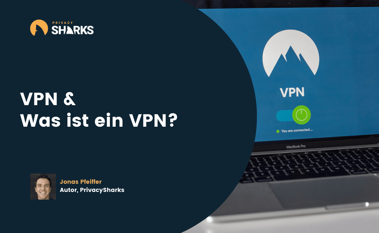 VPN & Was ist ein VPN?