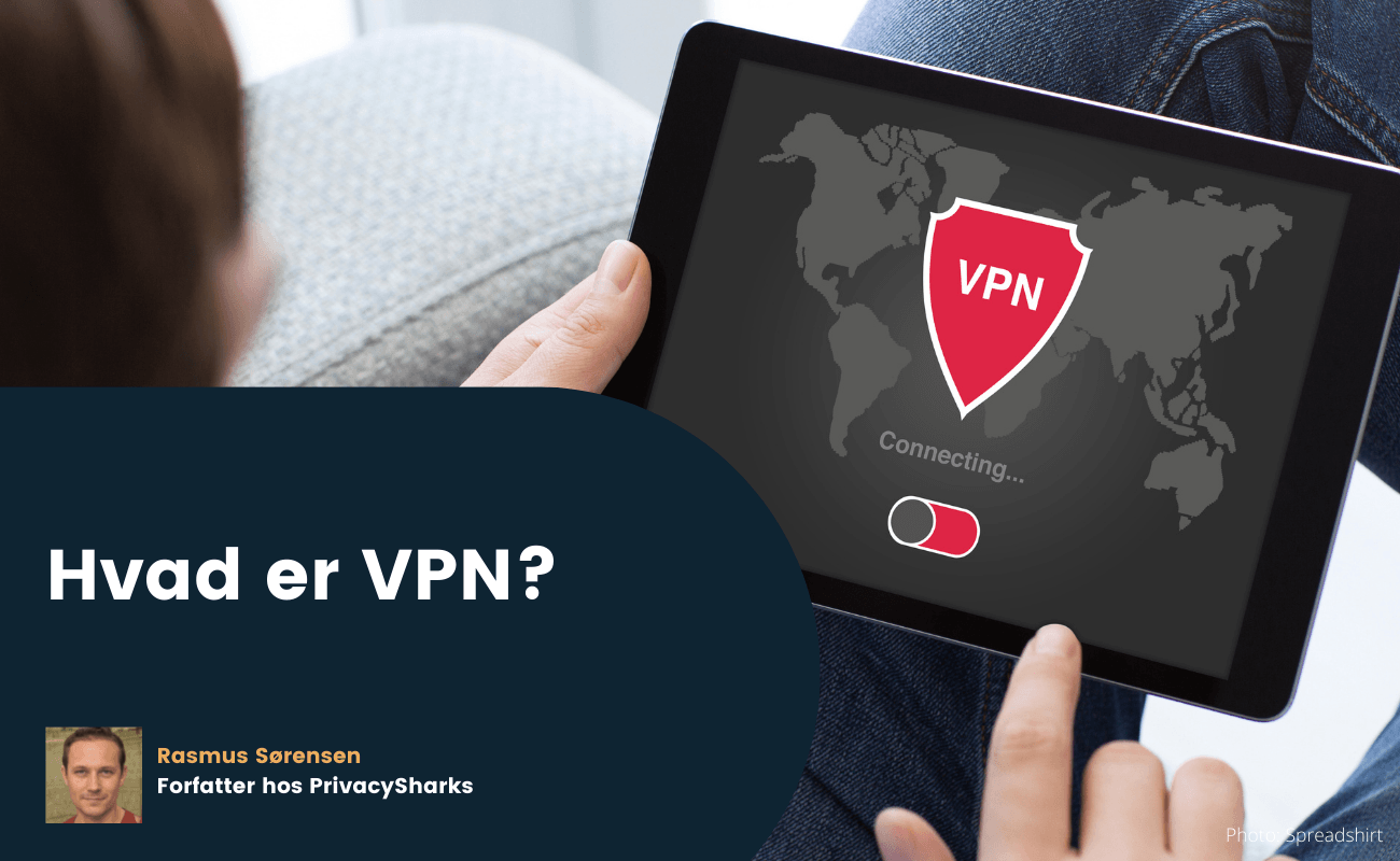 Hvad er VPN? Få forklaring på en VPN forbindelse her Hvad er VPN