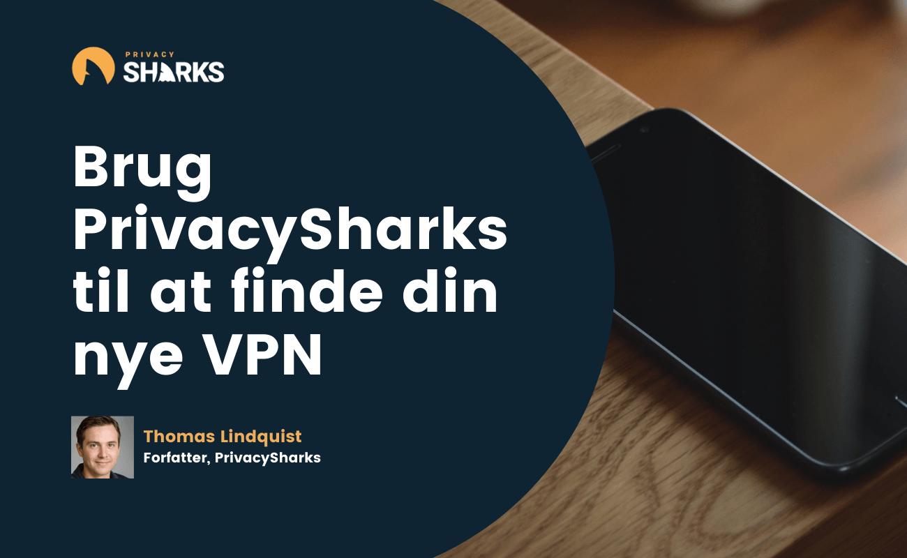 Brug PrivacySharks til at finde din nye VPN