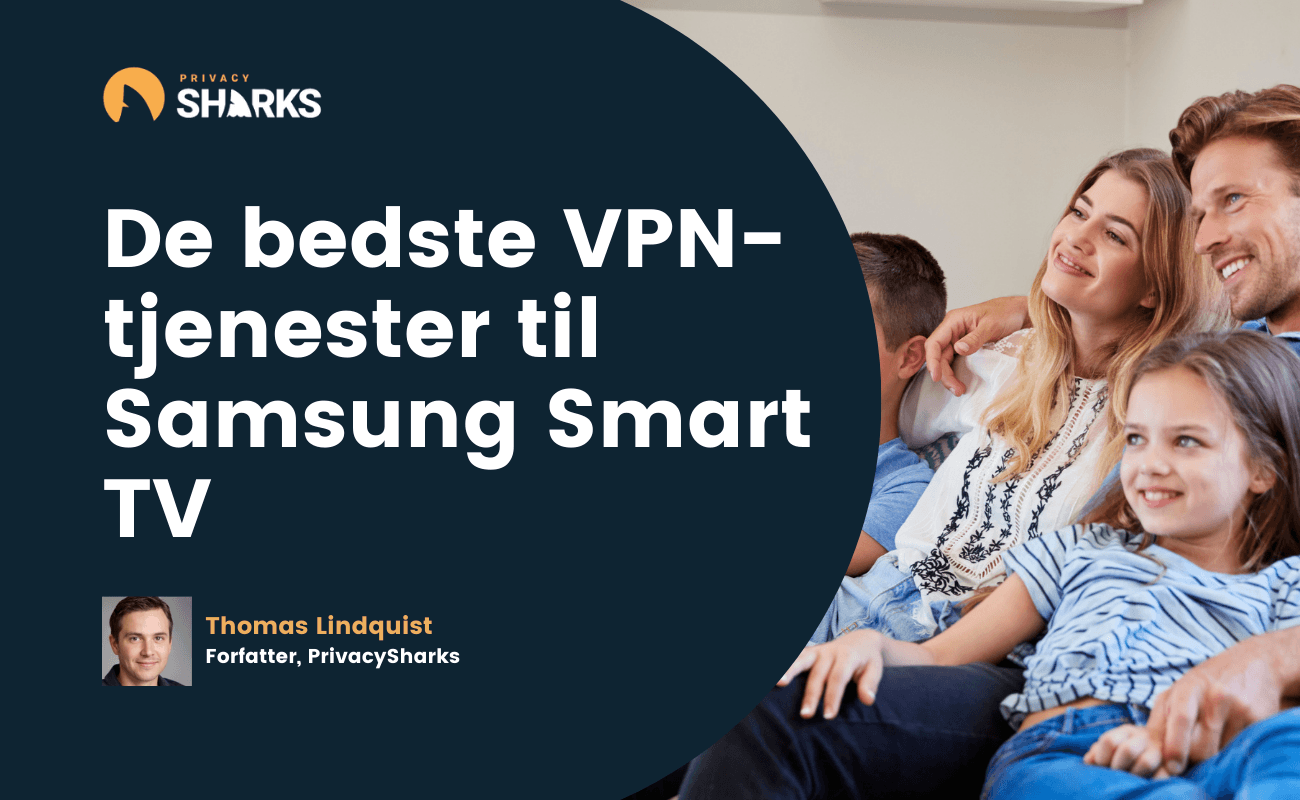 De bedste VPN-tjenester til Samsung Smart TV