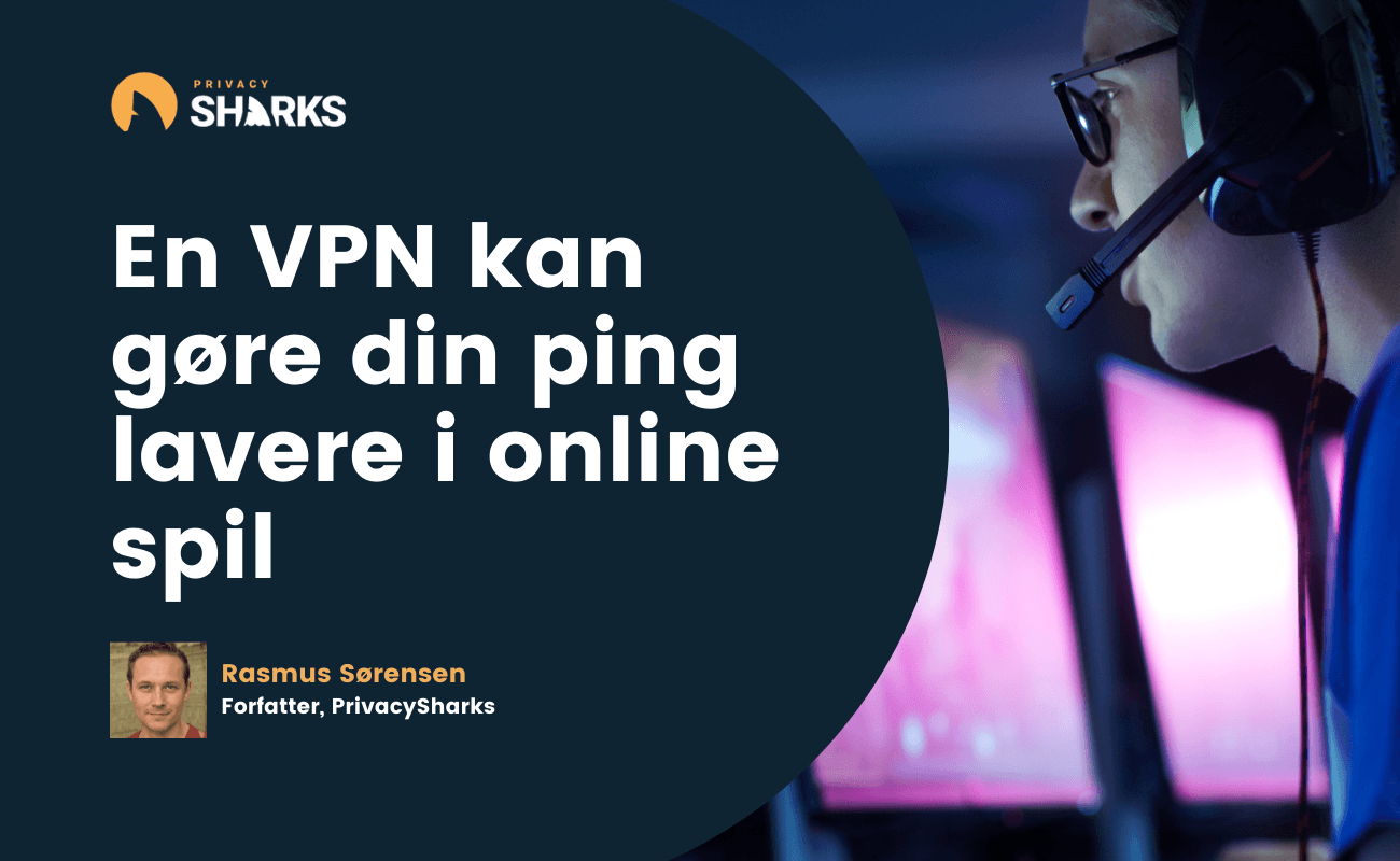 En VPN kan gøre din ping lavere i online spil