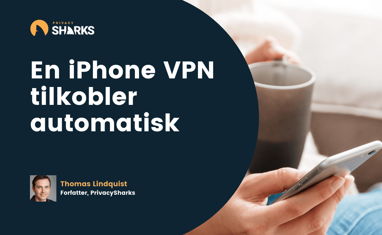 En iPhone VPN tilkobler automatisk