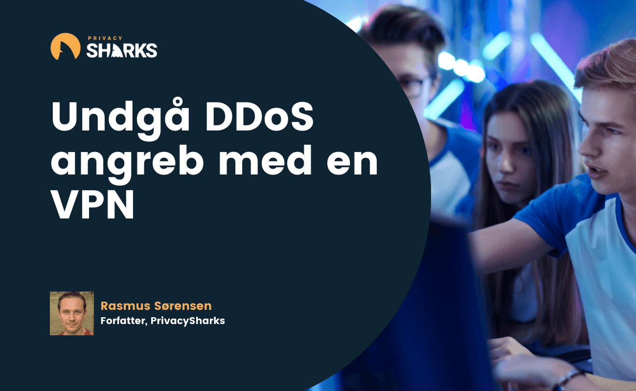 Undgå DDoS angreb med en VPN