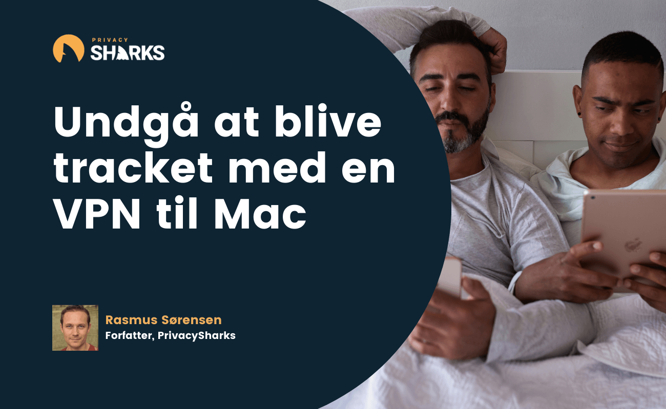 Undgå at blive tracket med en VPN til Mac