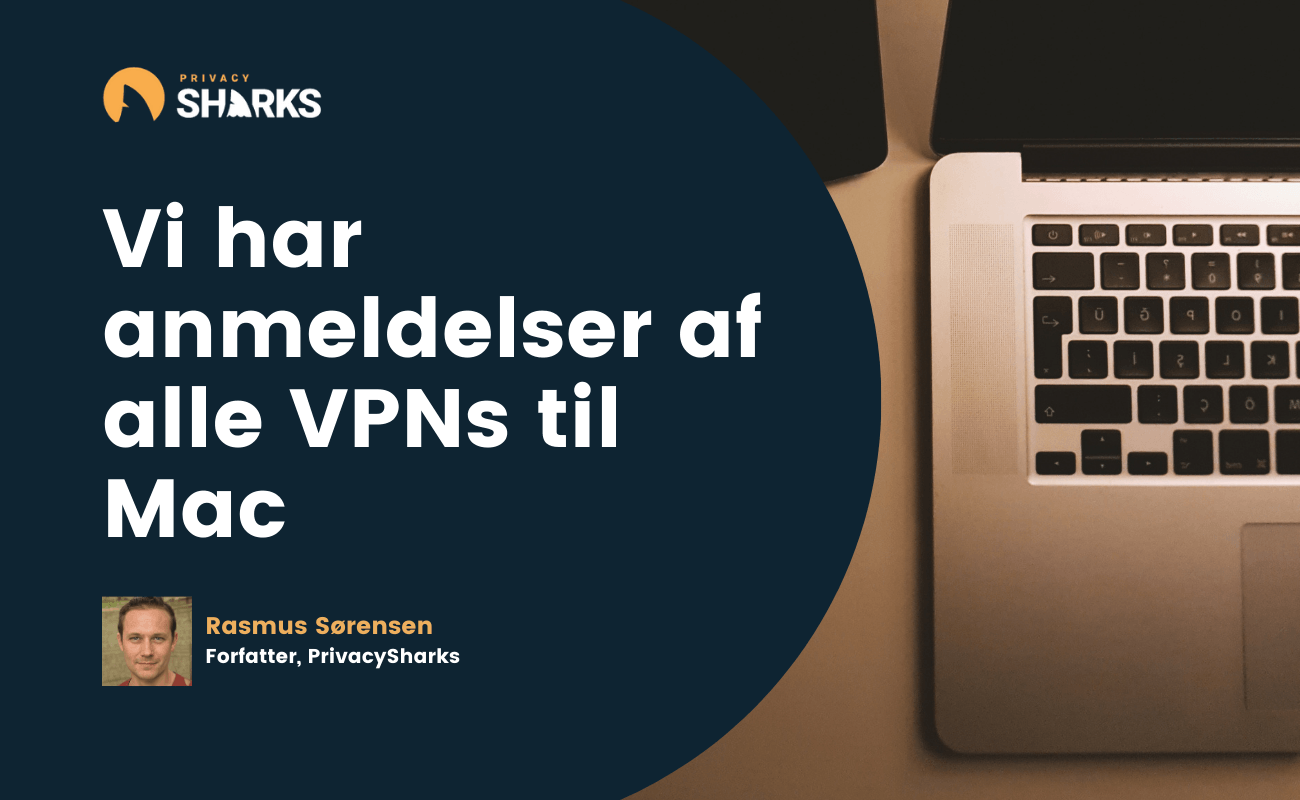 Vi har anmeldelser af alle VPNs til Mac