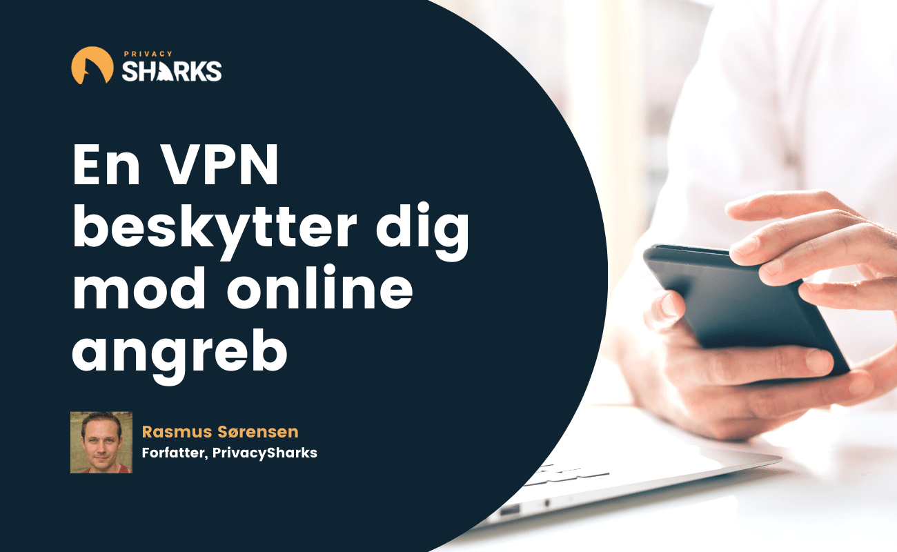 en VPN beskytter dig mod online angreb