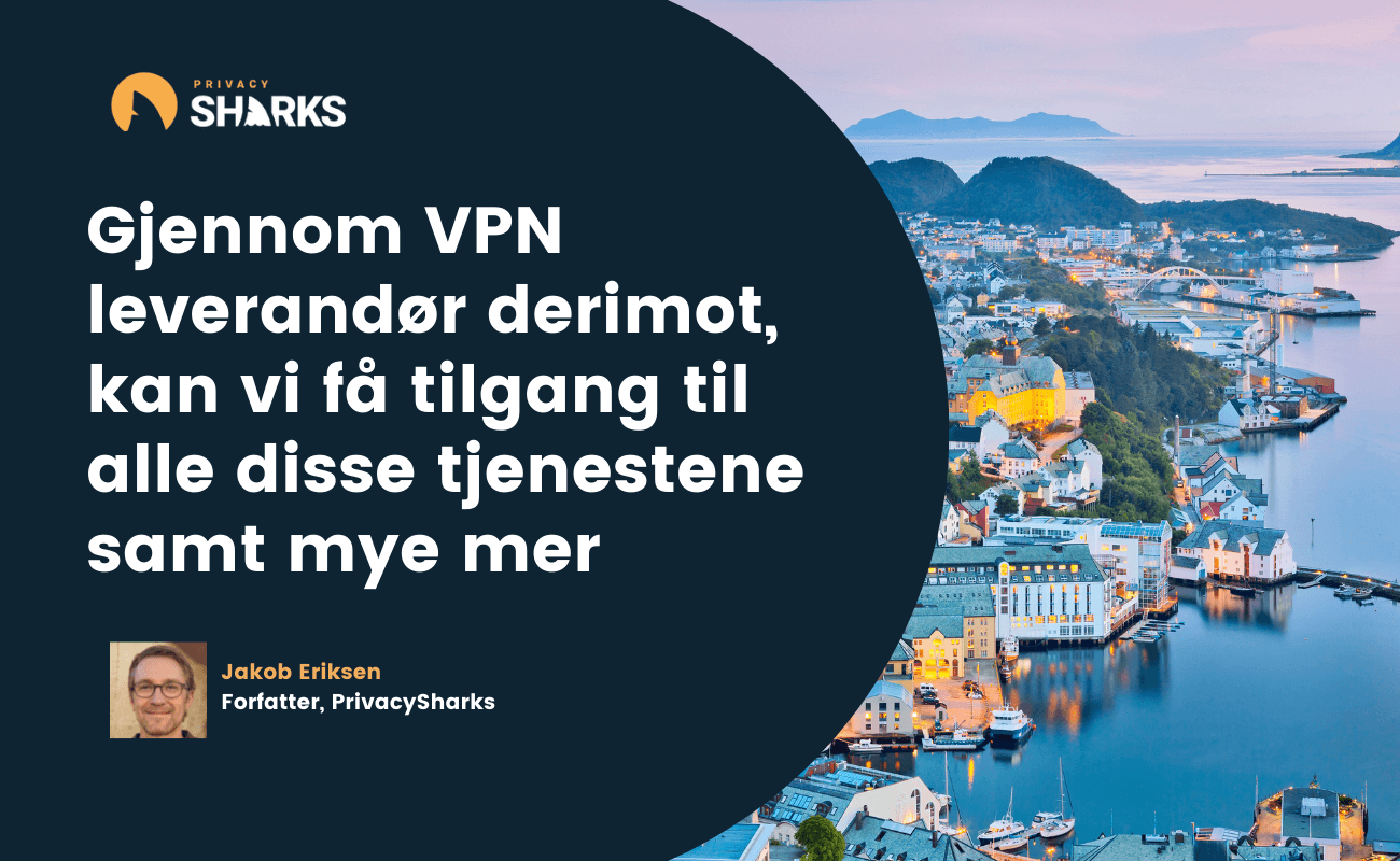 Gjennom VPN leverandør derimot, kan vi få tilgang til alle disse tjenestene samt mye mer