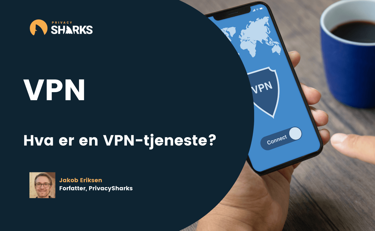 Hva er en VPN-tjeneste