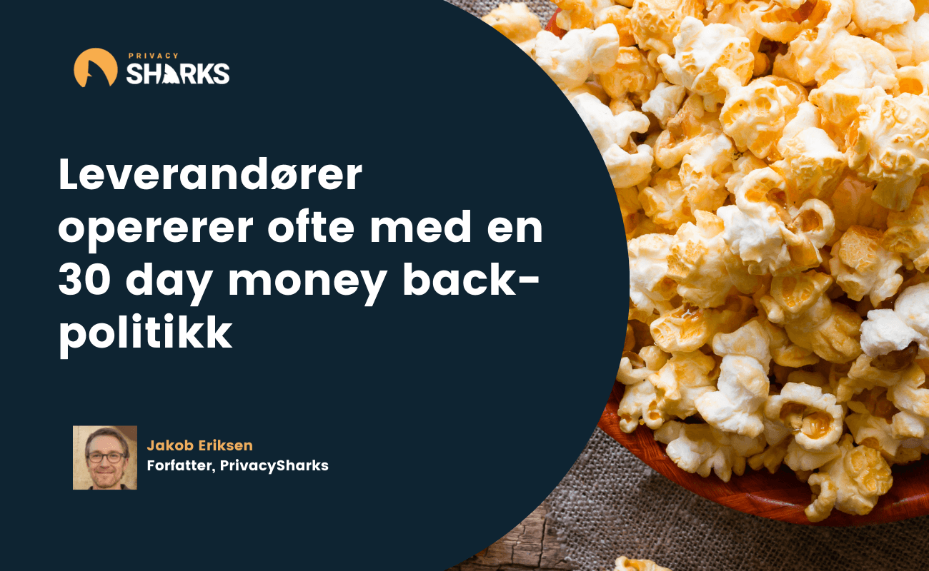 Leverandører opererer ofte med en 30 day money back-politikk