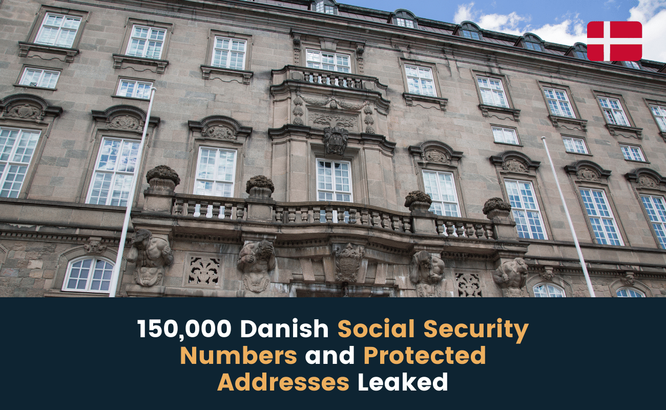 150,000 Danish Social Security Numbers Leaked Safety First