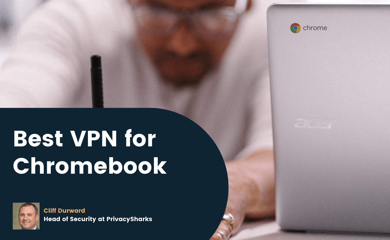 Best VPN for Chromebook