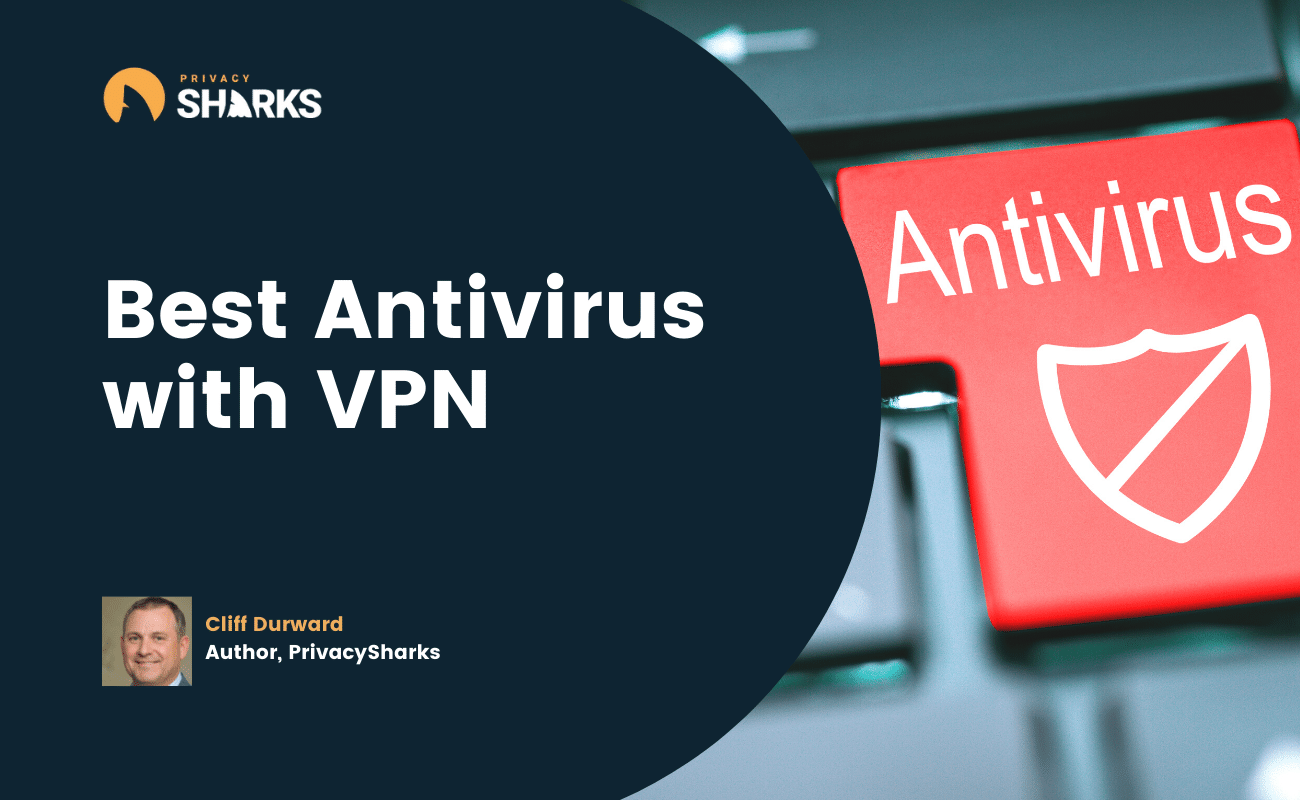 Best Antivirus with VPN