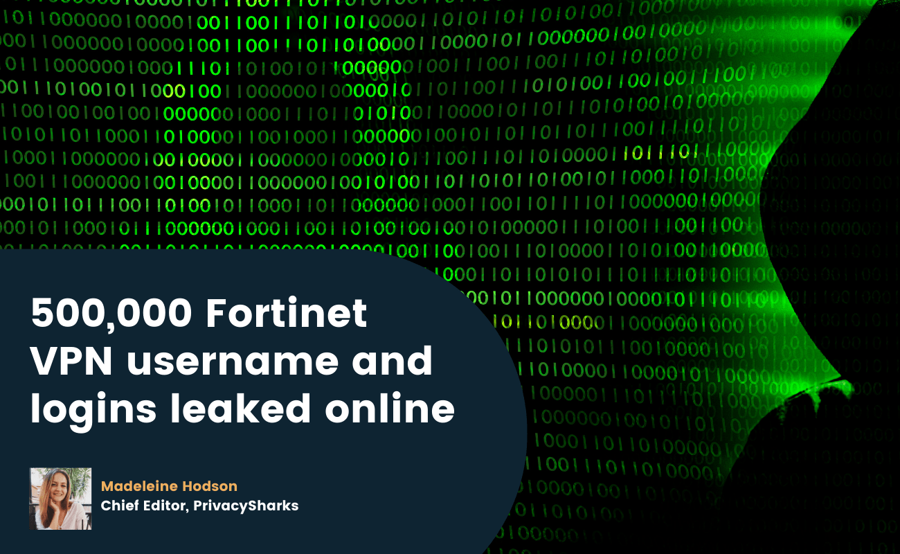 500,000 Fortinet VPN username and logins leaked online