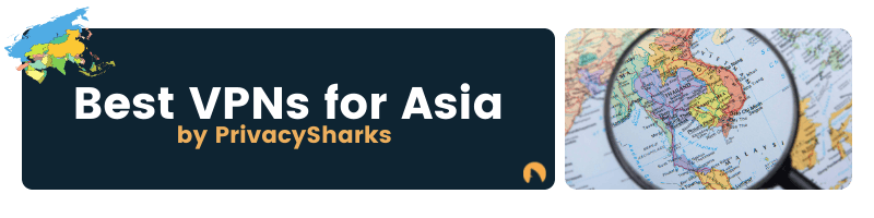 Best VPNs for Asia