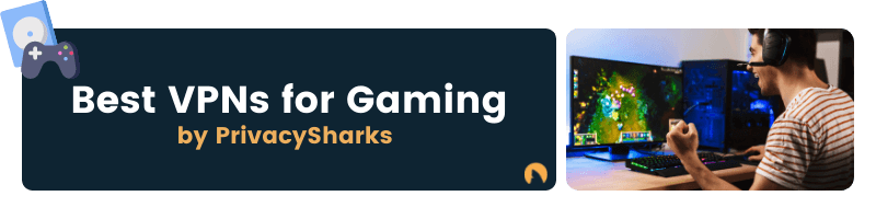 Best VPNs for Gaming