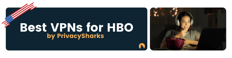 Best VPNs for HBO