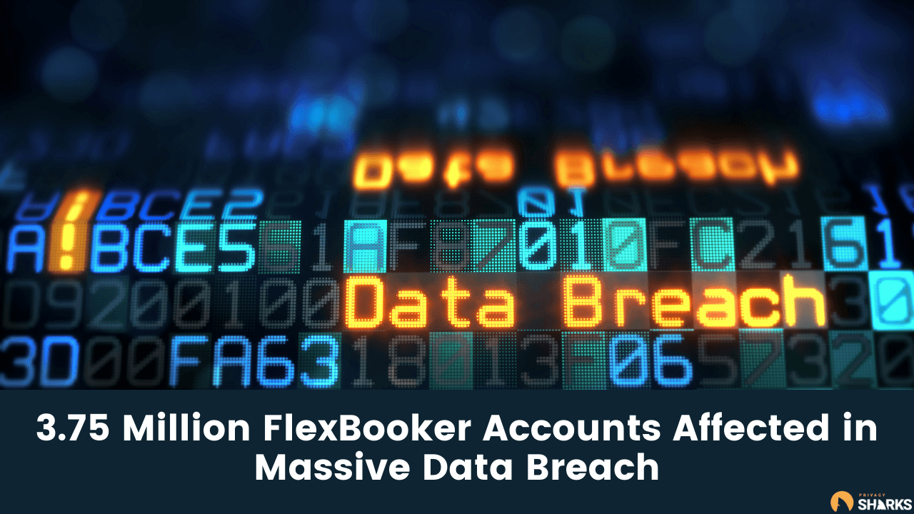 3.75 Million FlexBooker Accounts Affected in Massive Data Breach