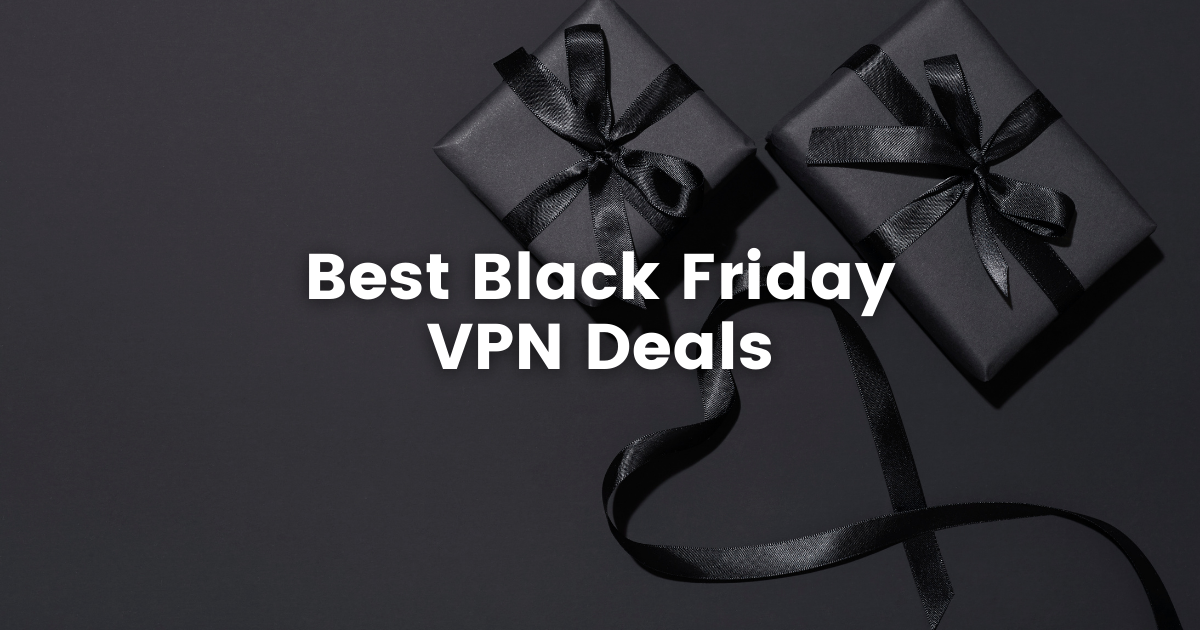 Best Black Friday VPN Deals