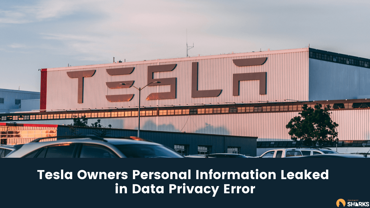 Tesla Owners Personal Information Leaked in Data Privacy Error
